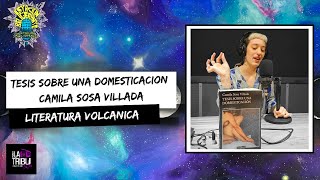 TESIS SOBRE UNA DOMESTICACION  CAMILA SOSA VILLADA [upl. by Aitsirhc]