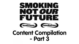 Smoking Not Our Future Content Compilation  Part 3 [upl. by Clerk643]