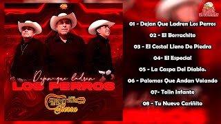 LOS BENITEZ DE LA SIERRA  Dejen Que Ladren Los Perros Album Completo [upl. by Adnilg]