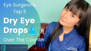 Best Dry Eye Drops – Top 5 Over The Counter Eye Drops for Dry Eyes Recommended by Eye Surgeon [upl. by Amrita]