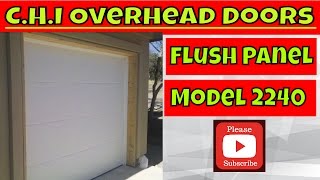 ➡CHI Model 2240 FLUSH Panel Garage Door [upl. by Calendra202]