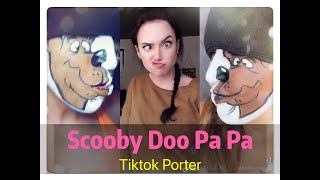 Scooby Doo Pa Pa 😊😊😊  TikTok Porter [upl. by Aneeb]