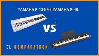 🌟PIANO DIGITAL YAMAHA P45 vs YAMAHA P125 ¿CUÁL COMPRAR 🌟 [upl. by Oringas286]