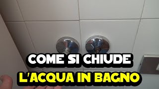 Come si chiude lacqua in bagno Semplice [upl. by Isador]