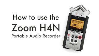 How to use the Zoom H4N portable audio recorder [upl. by Cort]