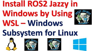 Install ROS2 Jazzy in Windows by Using WSL  Windows Subsystem for Linux [upl. by Simona646]