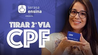 Como tirar a 2ª via do CPF  Serasa Ensina [upl. by Ecinaej]