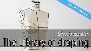 【The Library of Draping】Basic bustier Tamotsu Kondos draping archive ベーシックなビスチェ [upl. by Stonwin]