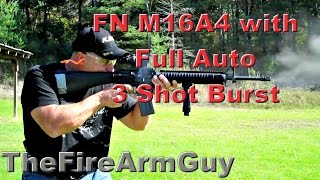 Full Auto FN M16A4 with 3 Shot Burst  TheFireArmGuy [upl. by Acnoib]