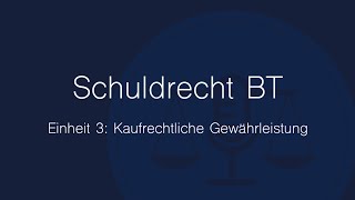 Schuldrecht BT Folge 3 Kaufrechtliche Gewährleistung [upl. by Seugram]