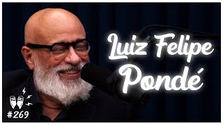 LUIZ FELIPE PONDÉ  Flow Podcast 269 [upl. by Garwood]