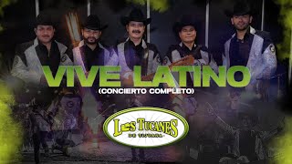 Vive Latino  Los Tucanes De Tijuana Concierto Completo [upl. by Ycnan]