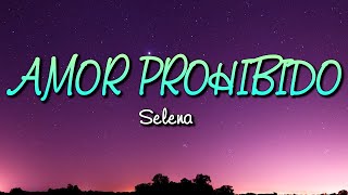 Amor Phohibido  Selena Letra [upl. by Ellison]