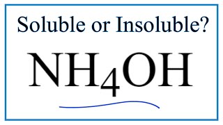 Is NH4OH Soluble or Insoluble in Water [upl. by Lorinda]