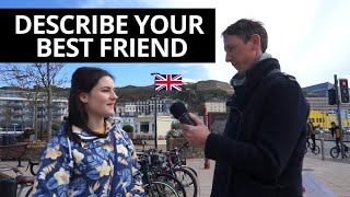 Jinterviewe des ANGLAIS dans la rue Describe your best friend avec soustitres [upl. by Dud]