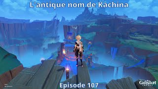 Lantique nom de Kachina Genshin impact épisode 107 [upl. by Innek687]