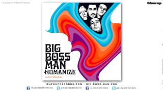 Big Boss Man Ramshackle Strut Full Length  from Humanize Blow Up [upl. by Buckels948]