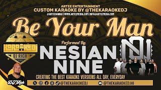 Nesian Nine  Be Your Man Karaoke Version by thekaraokedjhi [upl. by Melvyn]