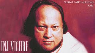 INJ VICHRE  Nusrat Fateh Ali Khan  Rass Remix [upl. by Onilatac]