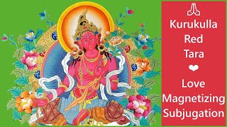 🎶 Kurukulla Mantra Om Kurukulle Hrih Svaha  Red Tara Mantra For Love And Magnetism❤ [upl. by Veats]