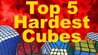 My Top 5 Hardest Rubiks Cubes [upl. by Eninnaj672]