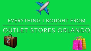 Everything I bought from the OUTLET STORES in Orlando Florida [upl. by Remark]