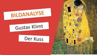 Der Kuss  Gustav Klimt  GemäldeBeschreibung amp Interpretation [upl. by Artamas]