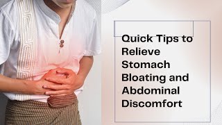 Quick Tips to Relieve Stomach Bloating and Abdominal Discomfort [upl. by Nitsugua]