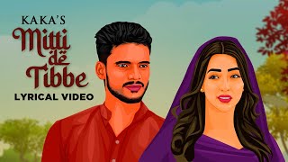 KAKA  Mitti De Tibbe  Lyrical Video  Afsha Khan  Pixoury  Latest Punjabi Songs 2023 [upl. by Glad]