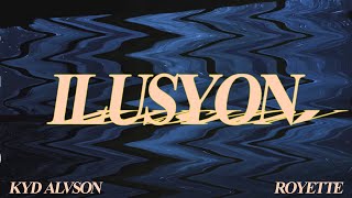 Ilusyon  Kyd Alvson ft Royette Lyric Video Prod by Lyko [upl. by Godred]