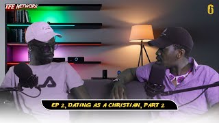 6ecoming like Christ  Ep 2 Dating as a Christian part 2 [upl. by Latton209]