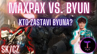 SKCZ Kto zastaví Byuna  MaxPax vs Byun [upl. by Ahsaten]