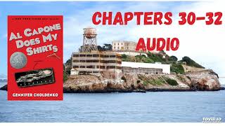 Al Capone Does My Shirts by Gennifer Choldenko  Audio Chapters 3032 [upl. by Ydisac910]