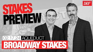 Broadway Stakes Preview  February 17 2024 [upl. by Schlenger333]