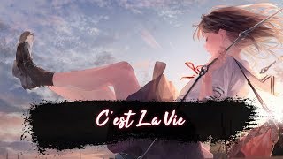 Nightcore  Cest La Vie Lyrics [upl. by Aisha]