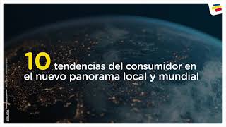 10 tendencias del consumidor en el nuevo panorama local y mundial [upl. by Bryanty]