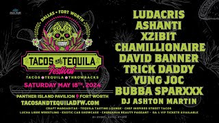 Tacos amp Tequila Festival DFW 2024 Announcement  Ludacris Ashanti Xzibit and MORE for Year 3 [upl. by Ahmad]