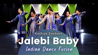 Jalebi Baby  INDIAN DANCE Fusion  Kathak Rockers  Tesher  Kumar Sharma [upl. by Klockau602]