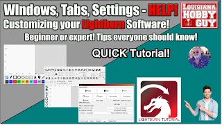 😶‍🌫️ Customizing Lightburn Software  Settings tabs windows toolbars fonts and MORE [upl. by Nnylcaj638]