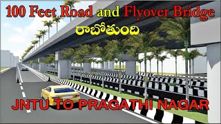 Pragathi Nagar To Jntu 100 Feet Road And Flyover Is Coming [upl. by Rosalinde]