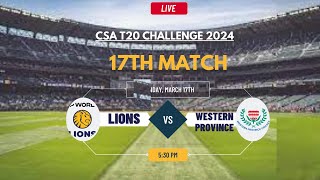 Lions vs Western Province Live Score CSA T20 Challenge 2024 [upl. by Mollee]