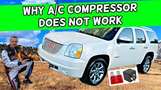 WHY AIR CONDITIONER COMPRESSOR DOES NOT WORK GMC YUKON XL 2007 2008 2009 2010 2011 2012 2013 2014 [upl. by Mandy874]