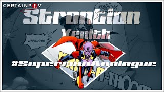 Superman Analogue The Strontian Xenith [upl. by Klepac895]