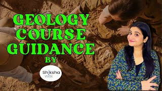 Geology Career Guide  Discover the Earth’s Mysteries amp Top Colleges BSc Geology Shikshawise [upl. by Noteloc]