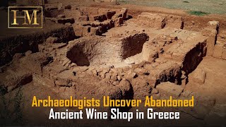 Archaeologists Uncover Abandoned Ancient Wine Shop in Greece [upl. by Melmon83]