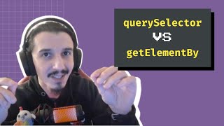 querySelector vs getElementBy [upl. by Gladwin]