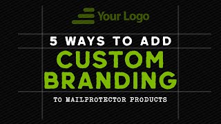 5 Ways to Add Custom Branding to Mailprotector Products [upl. by Tirma976]