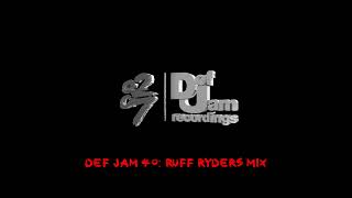 Def Jam 40 Ruff Ryders Mix [upl. by O'Meara752]