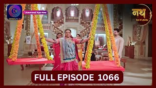 Nath Rishton Ki Agnipariksha  5 Oct 2024  Full Episode 1066  Dangal TV [upl. by Enerol747]