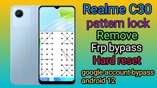 Realme C 30 Frp bypass  realme C 30 pattern lock remove  realme C 30 hard reset solution [upl. by Ettelimay]